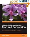 Managing Software Development with Trac and Subversion