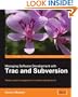 Managing Software Development with Trac and Subversion: Simple project management for software development.