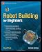 Robot Building for Beginners (Technology in Action)