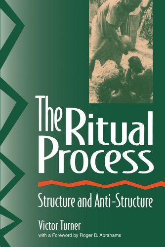 The Ritual Process: Structure and Anti-Structure (Foundations of Human Behavior) by Turner, Victor W. (1995) Paperback