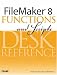  : FileMaker 8 Functions and Scripts Desk Reference