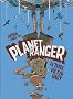 Planet Ranger, Tome 2 : La Terre vue d'en haut