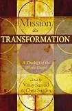 Mission as Transformation: A Theology of the Whole Gospel
