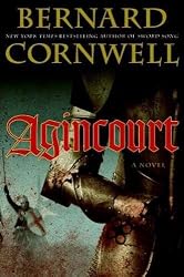 Agincourt by Bernard Cornwell
