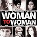 Woman To Woman Woman To Woman