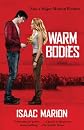 Warm Bodies: A Novel