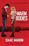 Warm Bodies: A Novel