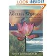 The Ageless Woman: Natural Health And Beauty After Forty With Maharishi Ayurveda