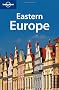 Eastern Europe (Lonely Planet Multi Country Guide)