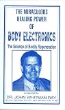 The Miraculous Healing Power of Body Electronics