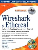 Wireshark & Ethereal Network Protocol Analyzer Toolkit (Jay Beale's Open Source Security)