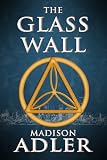 The Glass Wall (Book One - The Glass Wall)