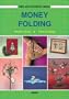 Money Folding (My Favorite Origami)