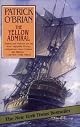 The Yellow Admiral (O'Brian, Patrick, Aubrey/Maturin Novels, 18.)