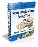 Super Simple Money Saving Tips!