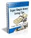 Super Simple Money Saving Tips!