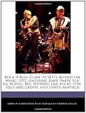 Rock NRoll Guide to VH1s Behind the Music: 1972, featuring Slapp Happy, Sun Ra, Budgie, Bill Withers, Dan Hicks, Styx, Seals and Crofts, and Curtis Mayfield