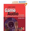 The Complete Guide to Game Audio: For Composers, Musicians, Sound Designers, Game Developers