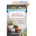 Apartment Gardening: Plants, Projects, and Recipes for Growing Food in Your Urban Home