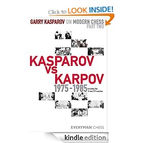 Garry Kasparov on Modern Chess, Part 2: Kasparov vs Karpov 1975-1985