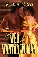 To Wed A Wanton Woman