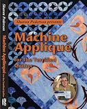 Machine Applique for the Terrified Quilter