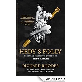 Hedy's Folly: The Life and Breakthrough Inventions of Hedy Lamarr, the Most Beautiful Woman in the World