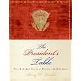 The President's Table: Two Hundred Years of Dining and Diplomacy