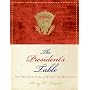 The President's Table: Two Hundred Years of Dining and Diplomacy