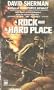 A Rock & a Hard Place