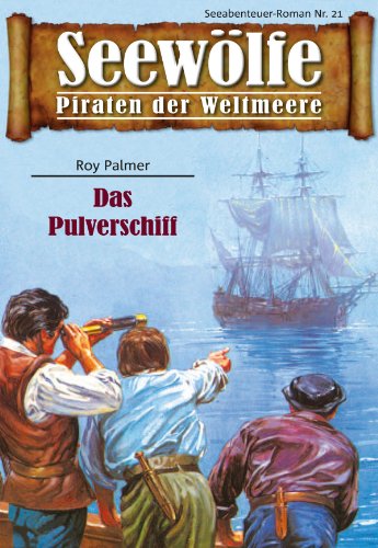 Seewölfe - Piraten der Weltmeere 21: Das Pulverschiff (German Edition)