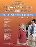 DeLisas Physical Medicine and Rehabilitation: Principles and Practice, Two Volume Set (Rehabilitation Medicine (Delisa))