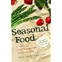 Seasonal Food: A Guide to What's in Season When and Why
