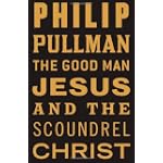 The Good Man Jesus and the Scoundrel Christ (Myths)
