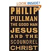The Good Man Jesus and the Scoundrel Christ (Myths)