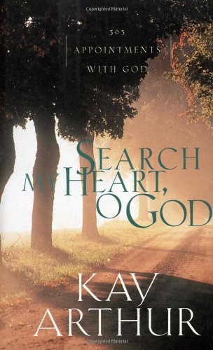 Search My Heart, O God: 365 Appointments with God