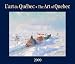 L' Art Du Quebec/ the Art of Quebec 2009 Calendar