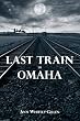 Last Train to Omaha