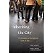 Inheriting the City: The Children of Immigrants Come of Age (Russell Sage Foundation Books at Harvard University Press)