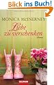 Liebe zu verschenken: Roman