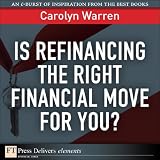 Is Refinancing the Right Financial Move for You?