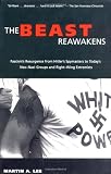 The Beast Reawakens: Fascism's Resurgence from Hitler's Spymasters to Today's Neo-Nazi Groups and Right-Wing Extremists