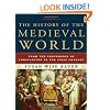 The History of the Medieval World: From the Conversion of Constantine to the First Crusade