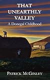 That unearthly valley : a Donegal childhood