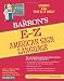Books : E-Z American Sign Language (Barron's E-Z Series)
