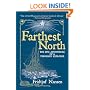 Farthest North: The Epic Adventure of a Visionary Explorer