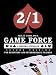 2/1 Game Force a Modern Approach - Second Edition: For Beginning and Intermediate Players
