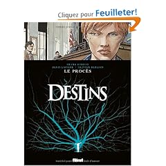 Destins, Tome 9 : Le Proc�s