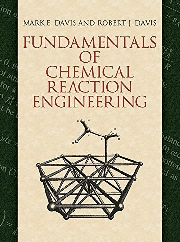 fundamentals of chemical reaction engineering dover civil and mechanical engineering