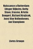 Naissance Rotterdam: Edsger Dijkstra, Betty Stve, Rasme, Kristie Boogert, Richard Krajicek, Joost Van Vollenhoven, Jan Stampioen